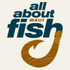 All About Fish Maui