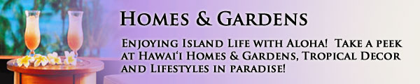 Hawaii Homes, Gardens and Lifestyles
