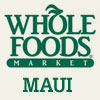 Whole Foods Market - Maui Hawaii