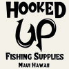 Hooked Up Fishing Supply - Maui  Hawaii