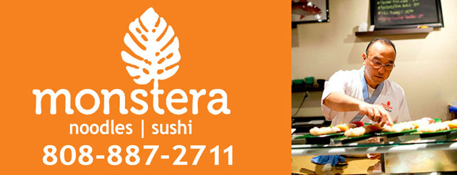 Monstera Restaurant Hawaii - Noodles and Sushi