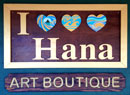 I Love Hana  Art Boutique